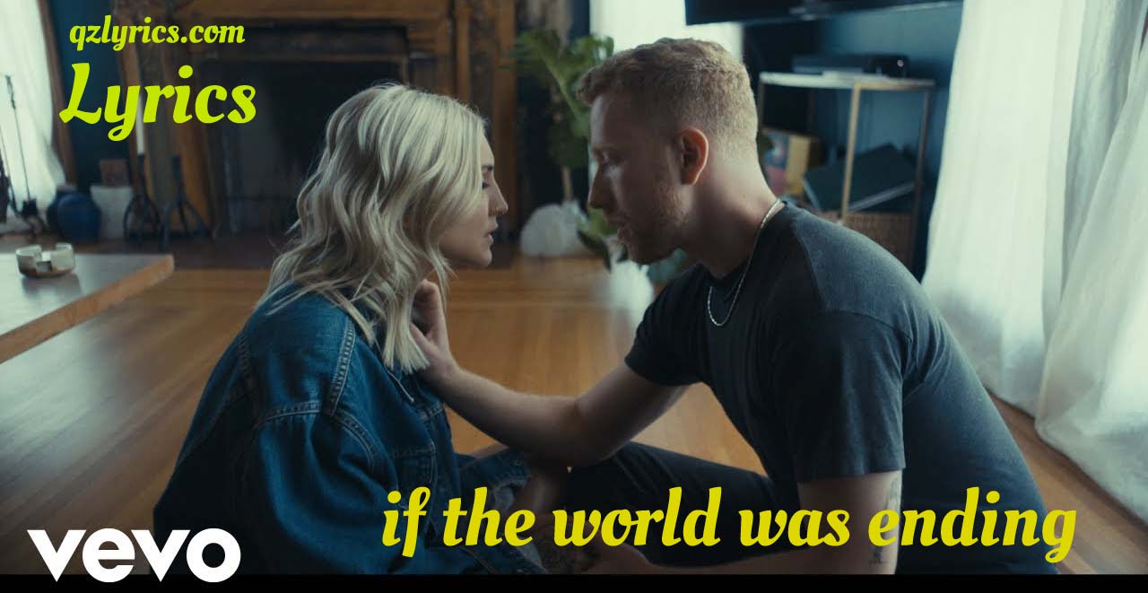 JP Saxe – If the World Was Ending Lyrics in English if the world was ending lyrics