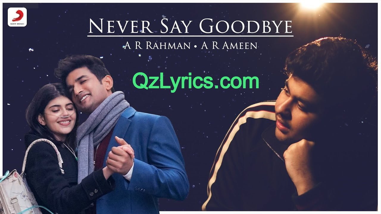 never-say-goodbye-lyrics-dil-bechara-a-r-ameen