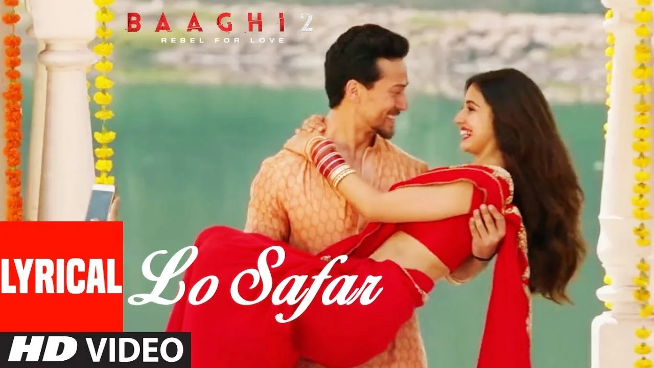 लो सफ़र LO SAFAR Lyrics in Hindi – Baaghi 2 | Jubin Nautiyal Lo Safar Lyrics in Hindi