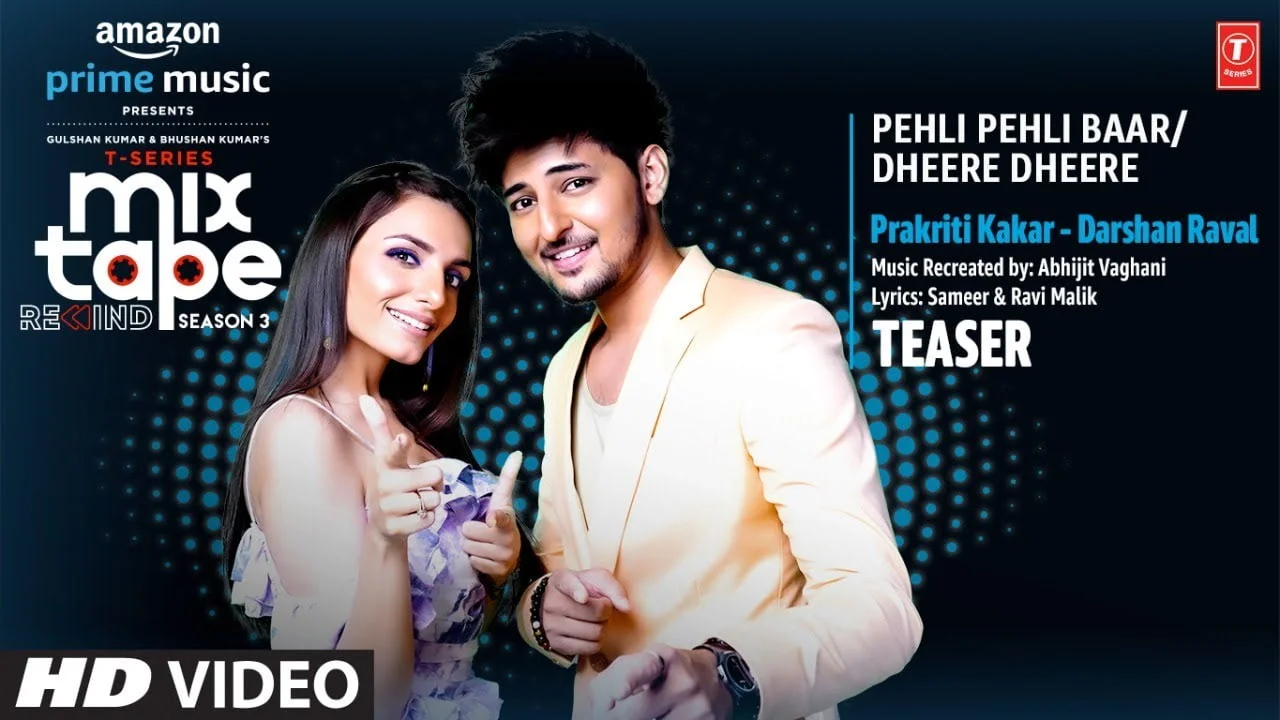 पहली पहली बार Pehli Pehli Baar/Dheere Dheere Lyrics in Hindi, English – Darshan Raval Pehli Pehli Baar/Dheere Dheere Lyrics in Hindi