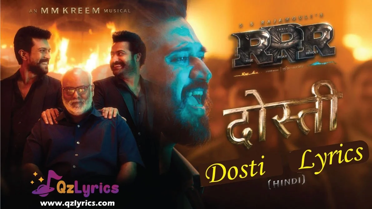दोस्ती Dosti Lyrics RRR Movie in Hindi, English – Amit Trivedi Dosti Lyrics RRR Movie