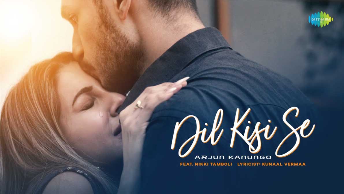 दिल किसी से Dil Kisi Se Lyrics in Hindi, English – Arjun Kanungo Dil Kisi Se Lyrics