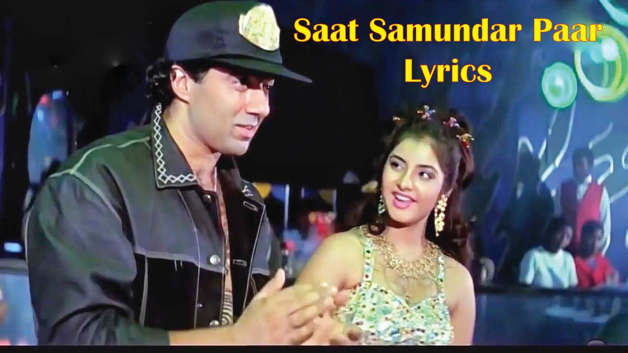 सात समुन्दर पार लिरिक्स Saat Samundar Paar Lyrics in Hindi, English – Vishwatma (1992) | Divya Bharti & Sunny Deol Saat Samundar Paar Lyrics