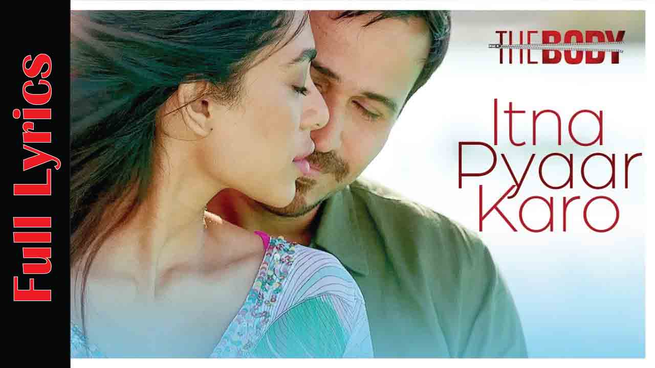 इतना प्यार करो लिरिक्स Itna Pyaar Karo Lyrics in Hindi & English – Shreya Ghoshal Itna Pyaar Karo Lyrics