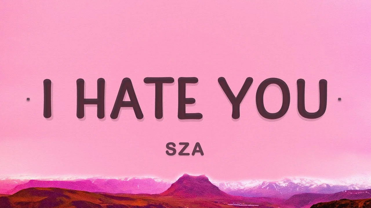 SZA I Hate U Lyrics in English | QzLyrics SZA I Hate U Lyrics
