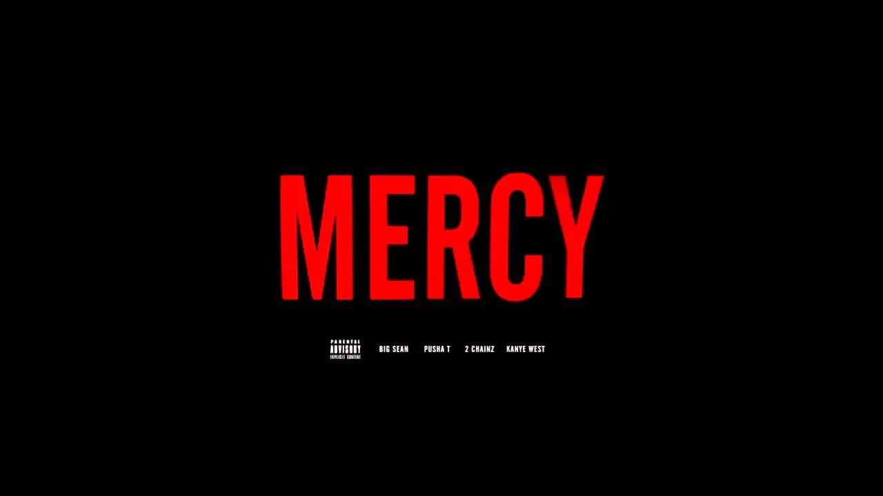 Kanye West Mercy Lyrics in English Feat. Big Sean, Pusha T & 2 Chainz Kanye West Mercy Lyrics
