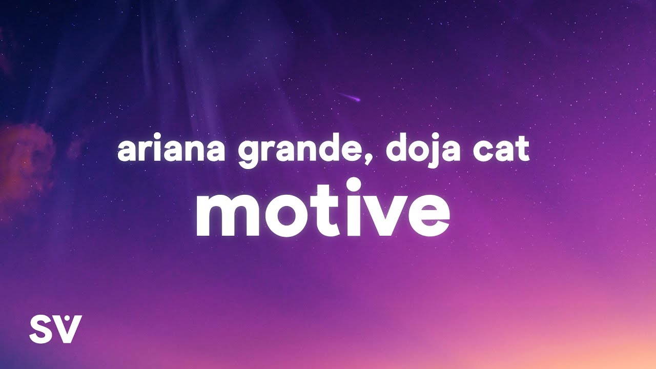 Motive Lyrics Ariana Grande, Doja Cat 2020 Motive Lyrics Ariana Grande