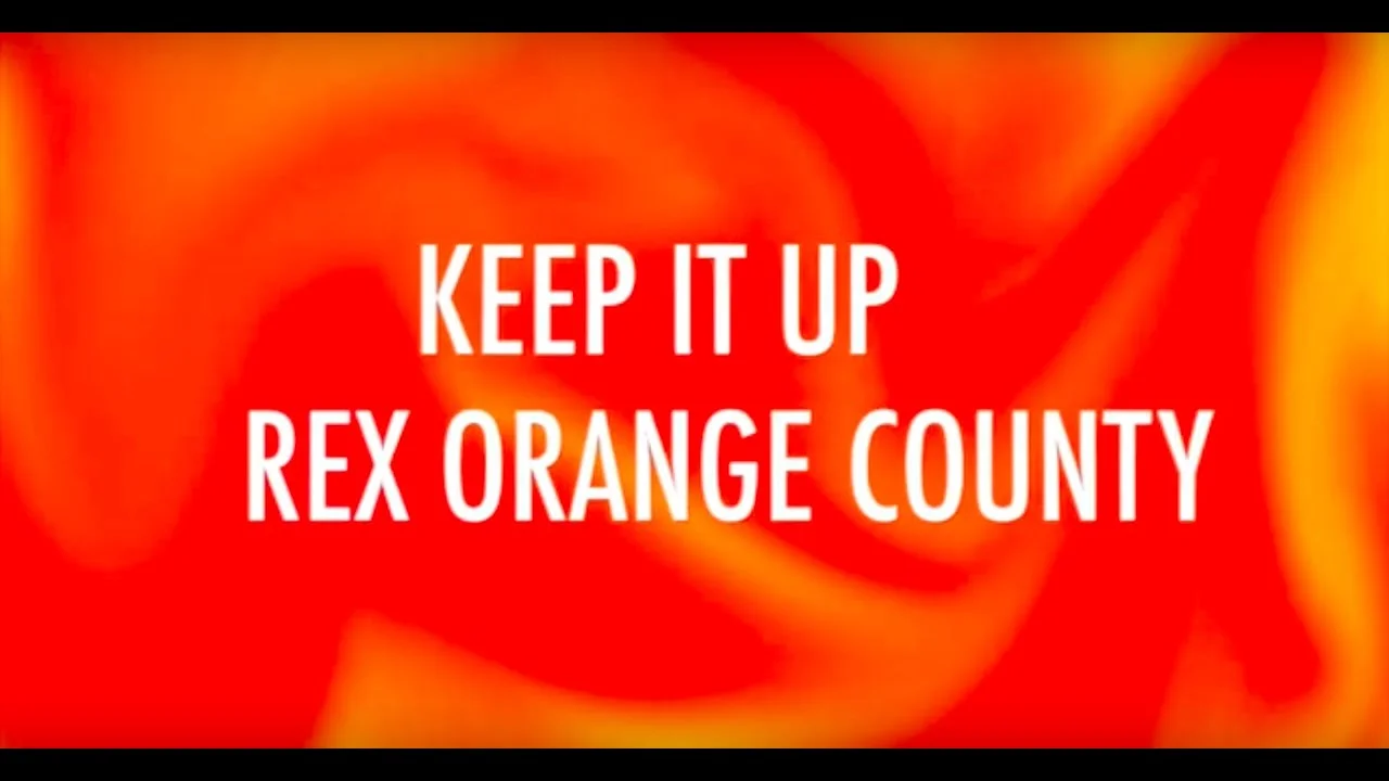 KEEP IT UP Lyrics - Rex Orange County 2022 Rex Orange County KEEP IT UP Lyrics