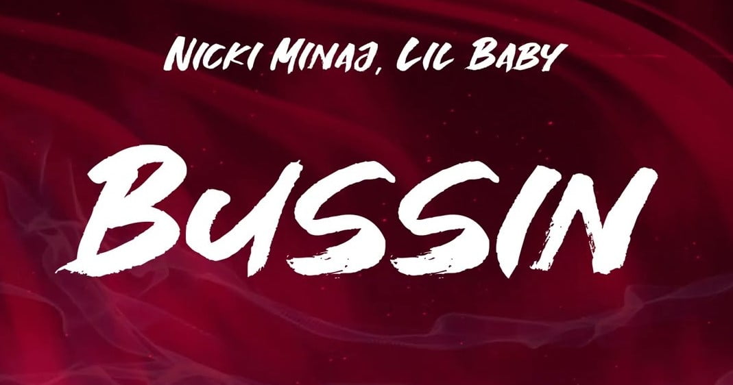 Nicki Minaj & Lil Baby Bussin Lyrics In English 2022