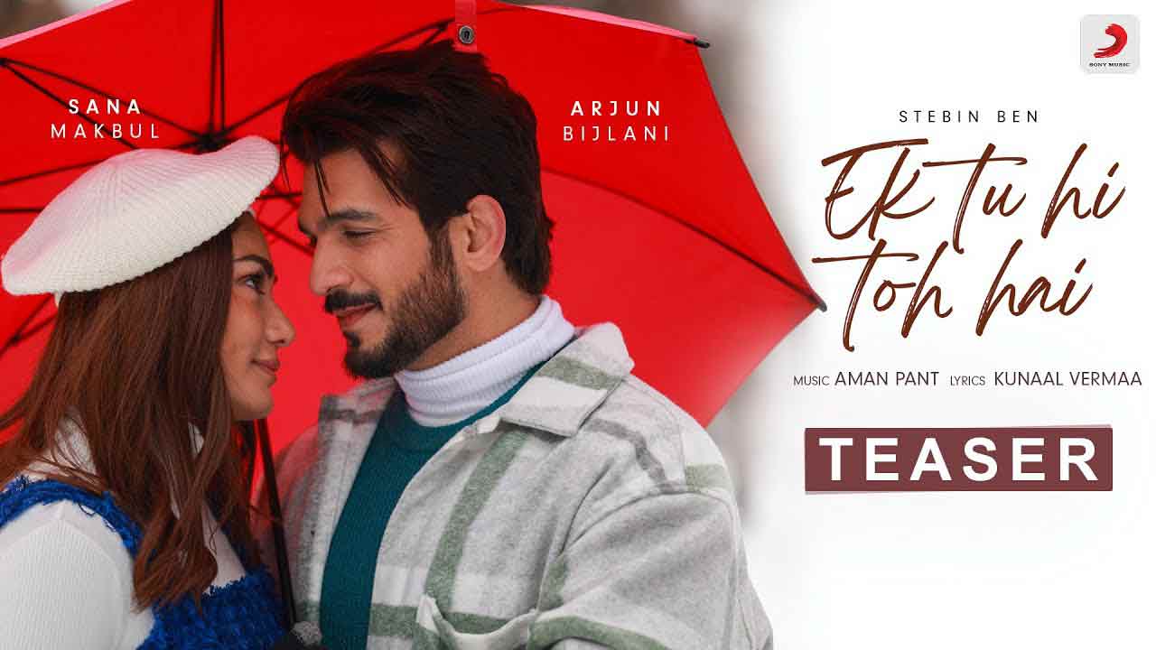 ek-tu-hi-toh-hai-lyrics-stebin-ben-in-hindi-english-arjun-bijlani