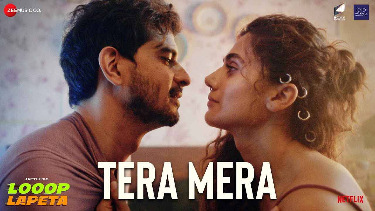 Tera Mera Lyrics Looop Lapeta Movie in Hindi, English (Sharvi Yadav) tera mera lyrics looop lapeta movie