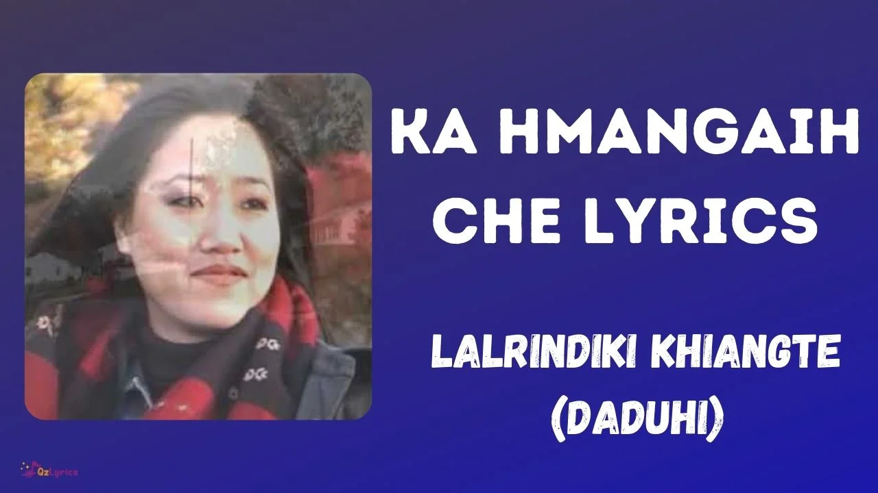 Ka hmangaih che Lyrics in Mizo (2021) | Daduhi Ka hmangaih che Lyrics