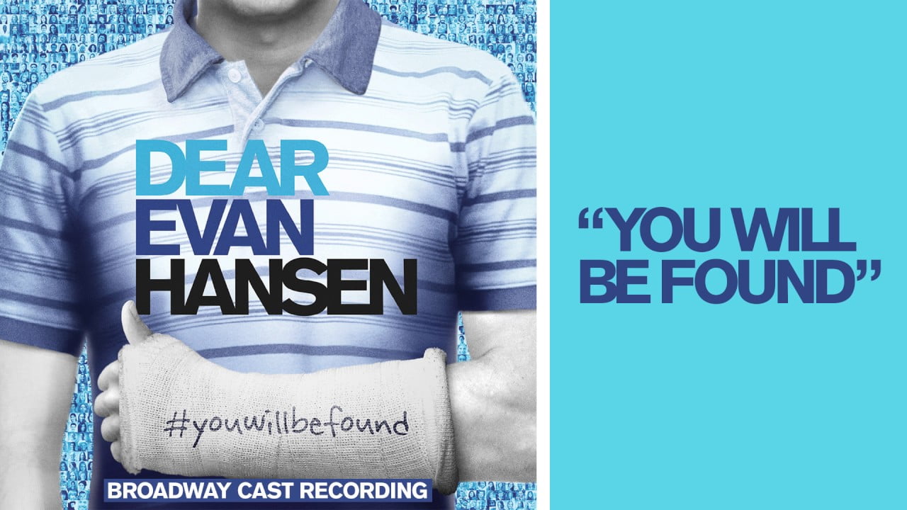You Will Be Found Lyrics | Dear Evan Hansen (2017) You Will Be Found Lyrics