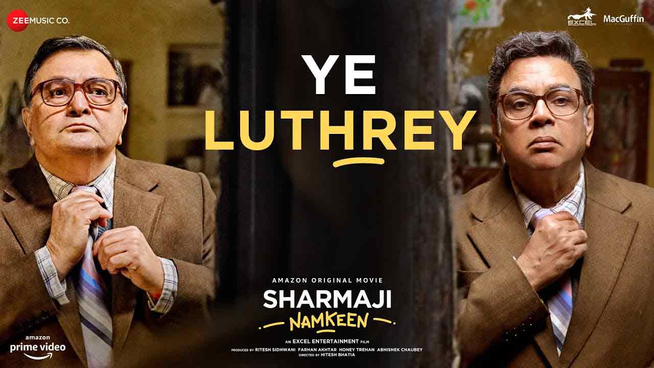 ye-luthrey-lyrics-sharmaji-namkeen-title-song-lyrics