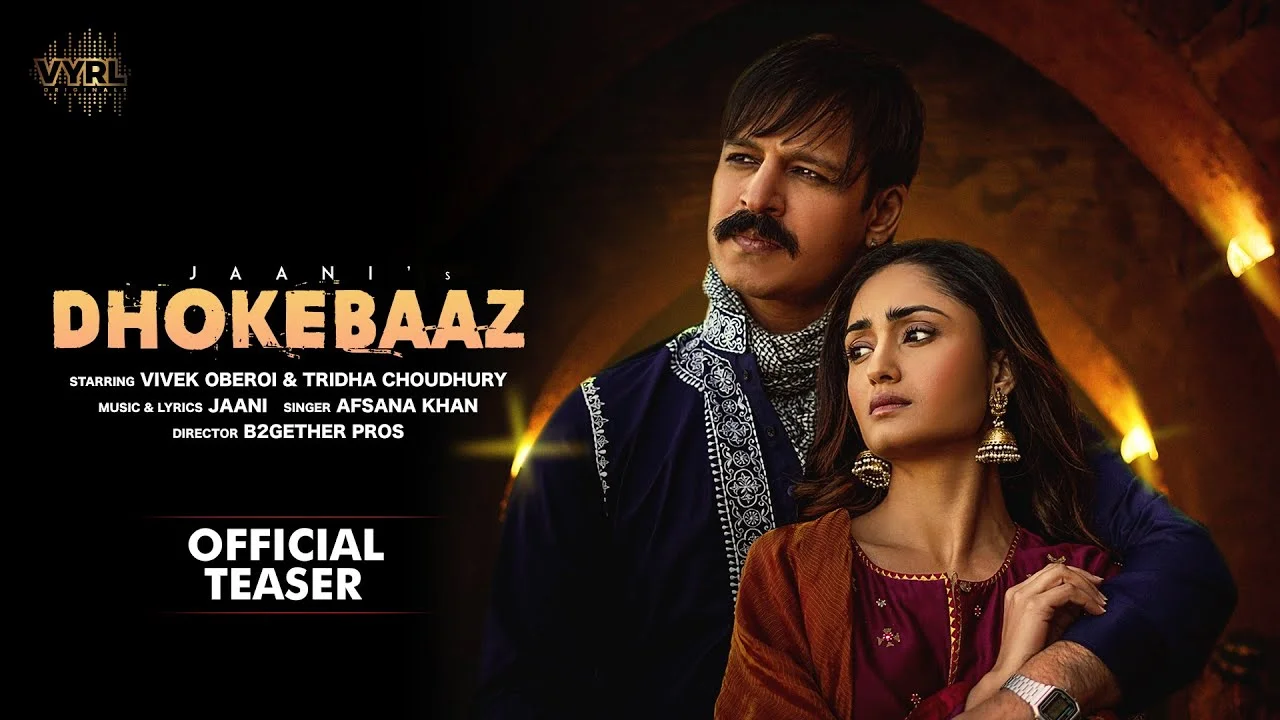 Dhokebaaz Lyrics - Afsana Khan | Vivek Anand Oberoi dhokebaaz lyrics