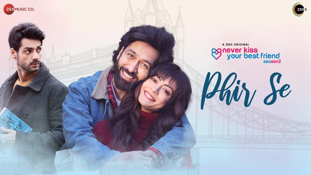 Phir Se Lyrics – Vishal Mishra | Never Kiss Your Best Friend S2 phir se lyrics