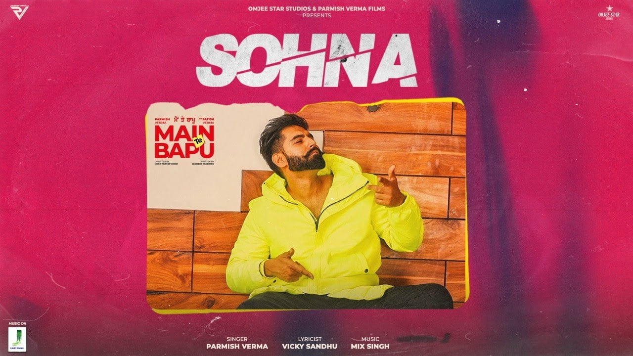 Sohna Lyrics | Main Te Bapu Movie | Parmish Verma sohna lyrics