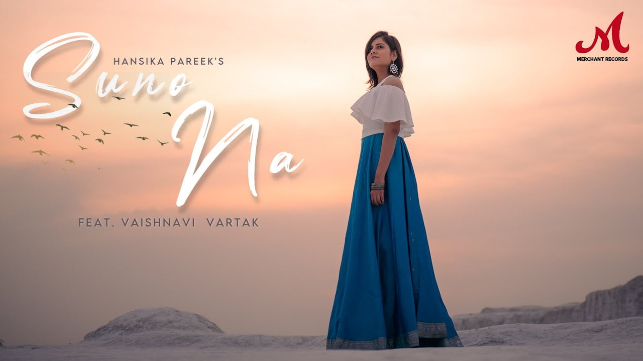 Suno Na Lyrics Hansika Pareek in Hindi, English | सुनो ना लिरिक्स suno na lyrics