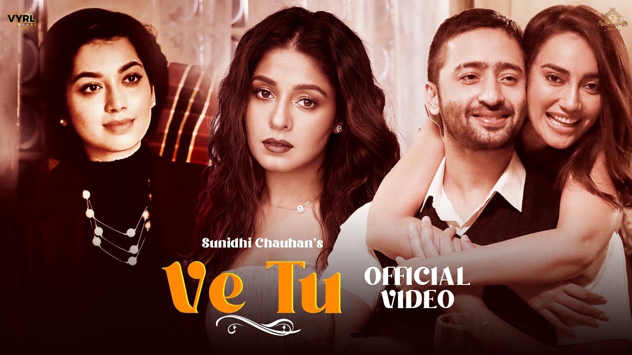 Ve Tu Lyrics Sunidhi Chauhan | Shaheer Sheikh | Surbhi Jyoti ve tu lyrics