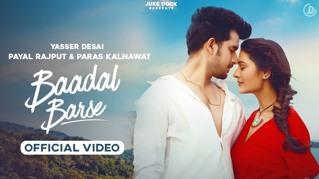 Baadal Barse Lyrics – Yasser Desai | Paras Kalnawat baadal barse lyrics