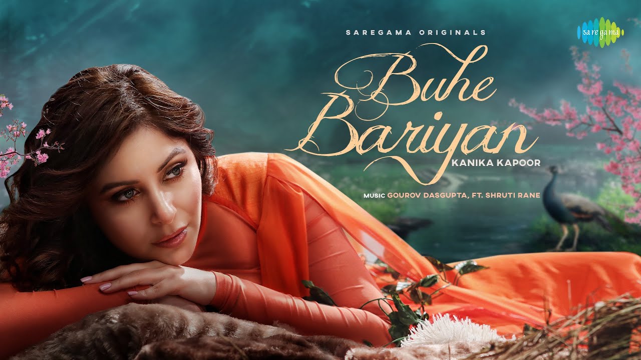 Buhe Bariyan Lyrics – Kanika Kapoor | Kunwar Juneja buhe bariyan lyrics