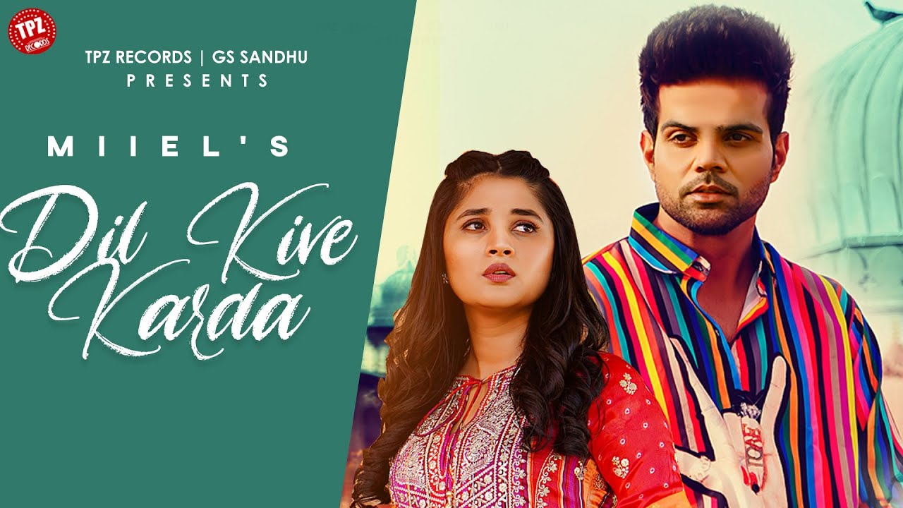 Dil Kive Karda Lyrics – Miel | Kanika Mann & Swati Chauhan dil kive karda lyrics