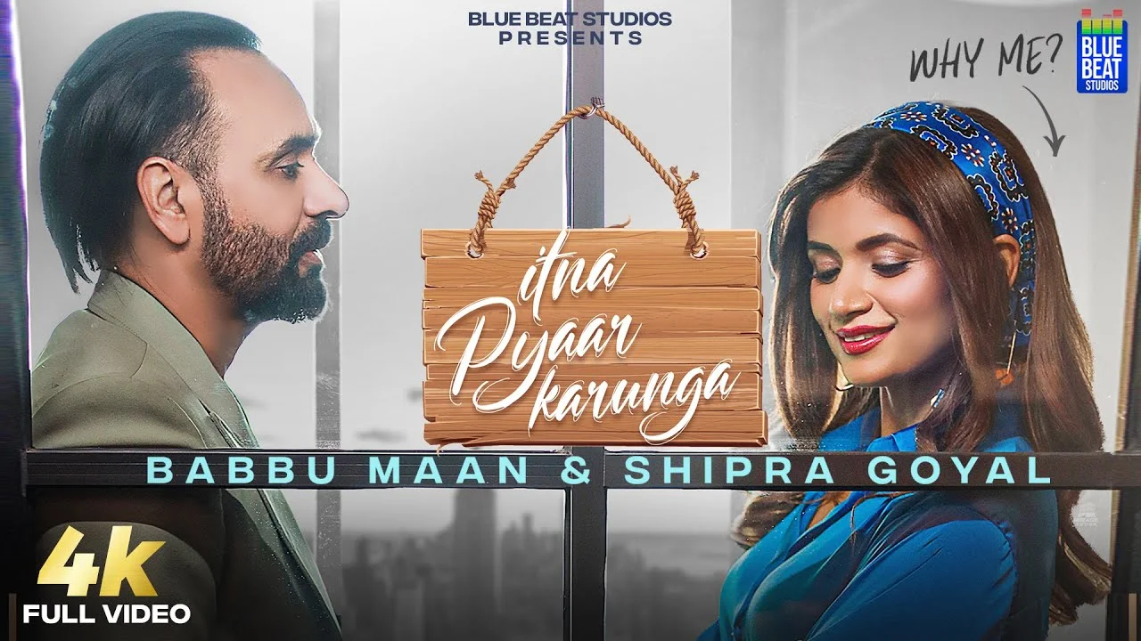Itna Pyaar Karunga Lyrics – Babbu Maan | Shipra Goyal itna pyaar karunga lyrics