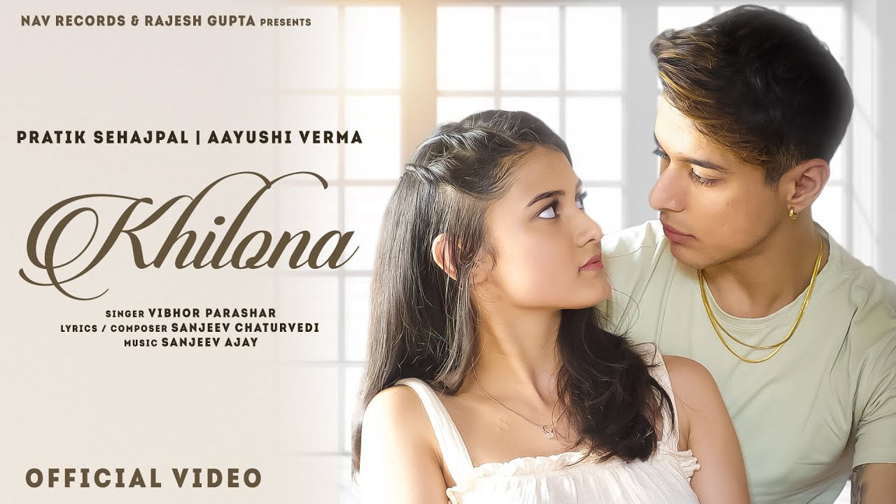 Khilona Lyrics – Vibhor Parashar | Pratik Sehajpal khilona lyrics