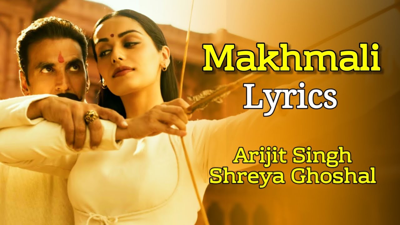 Makhmali Lyrics – Arijit Singh | Shreya Ghoshal