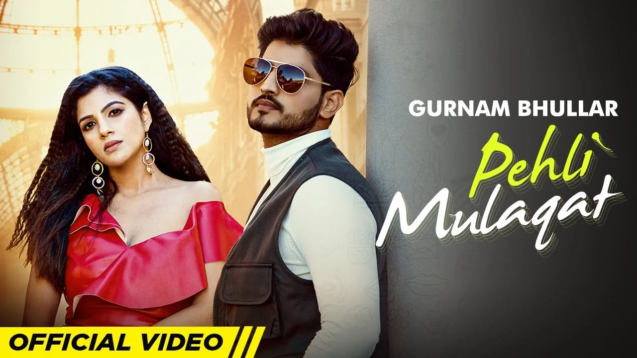 Pehli Mulaqat Lyrics – Gurnam Bhullar | Diljott pehli mulaqat lyrics