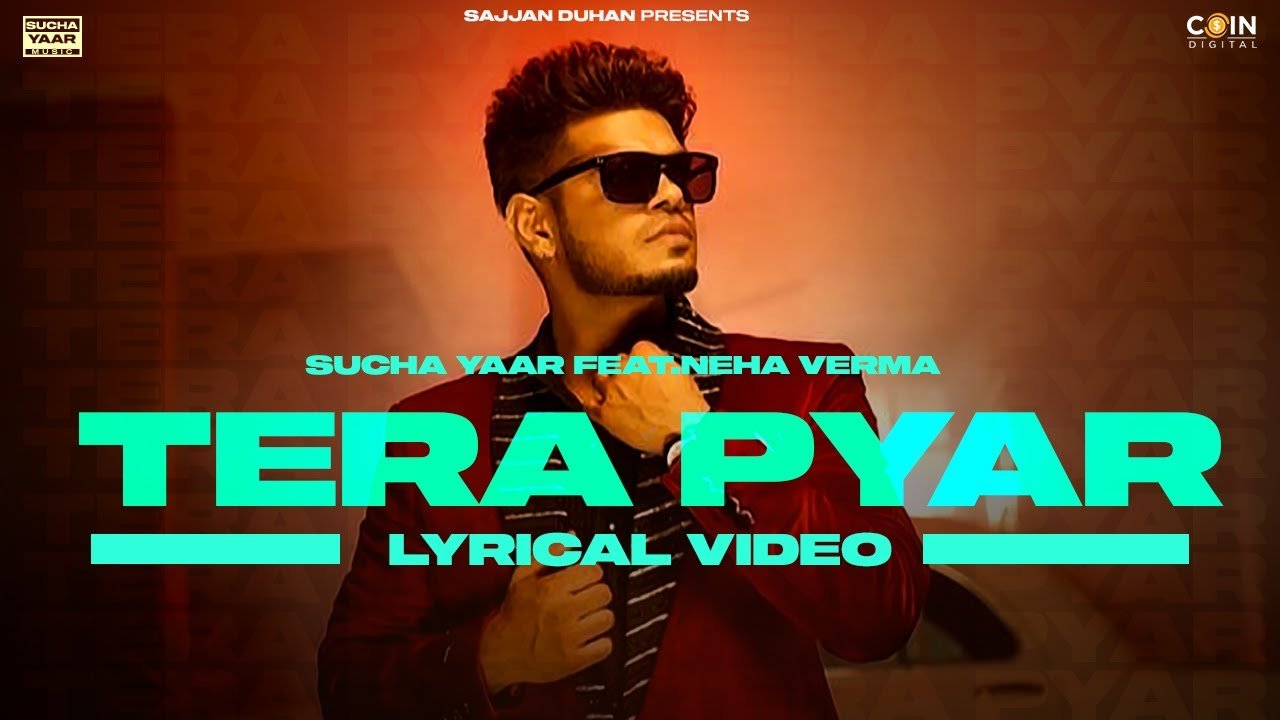 Tera Pyar Lyrics – Sucha Yaar | Neha Verma tera pyar lyrics