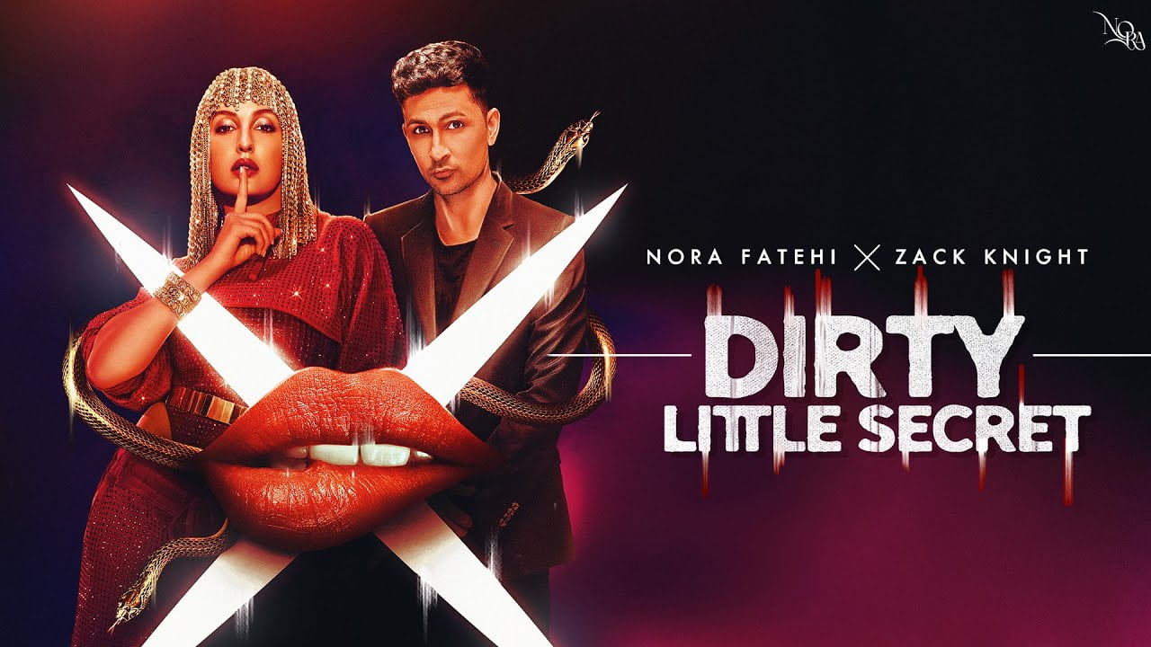Dirty Little Secret Lyrics – Nora Fatehi dirty little secret lyrics