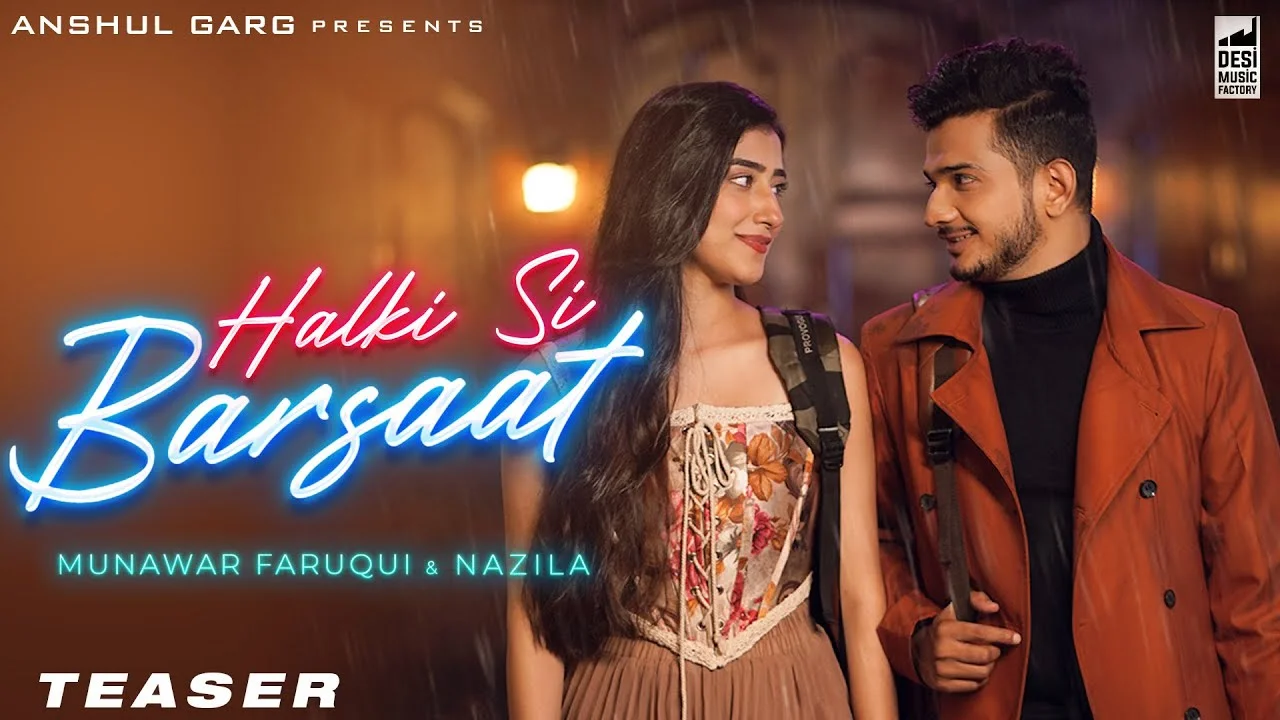 Halki Si Barsaat Lyrics – Munawar Faruqui | Saaj Bhatt halki si barsaat lyrics
