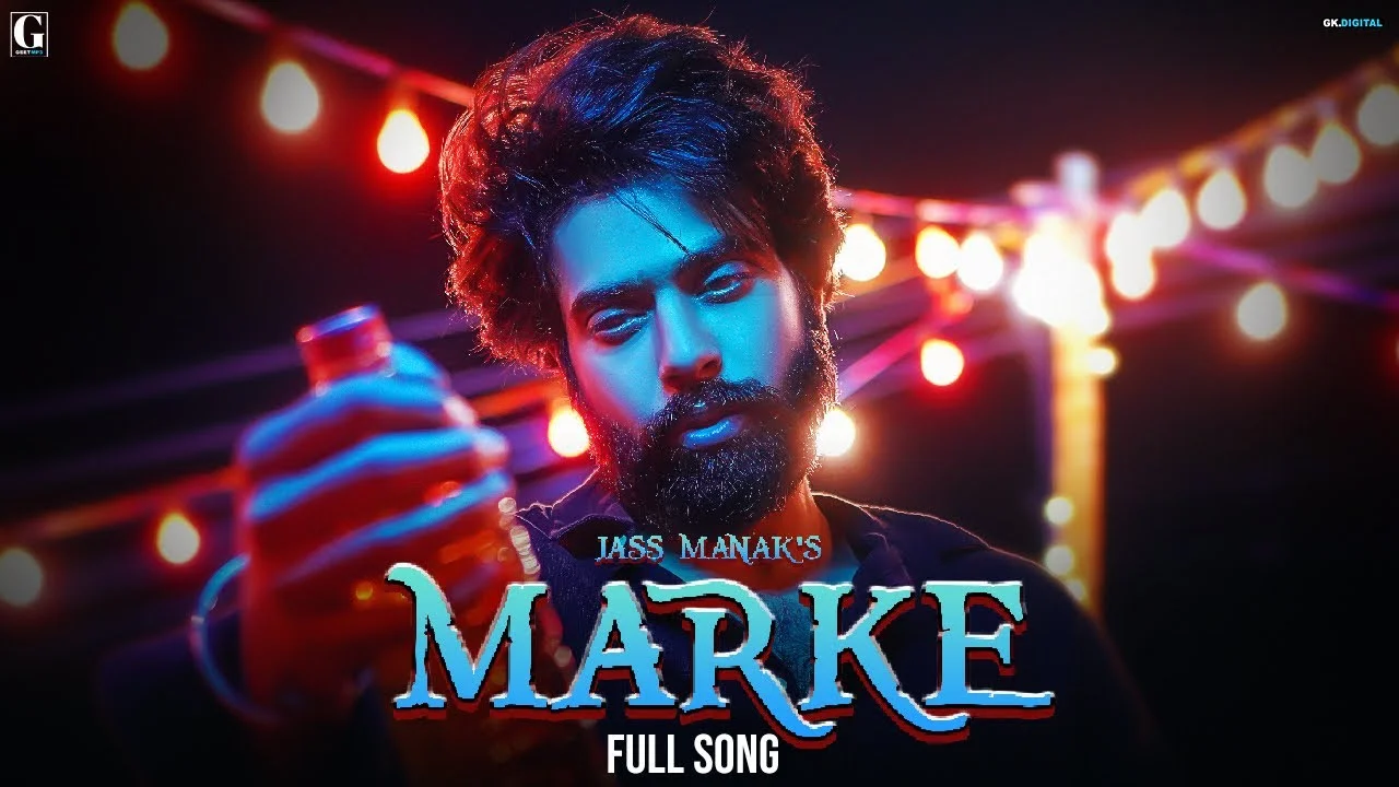 Marke Lyrics – Jass Manak | Lover Punjabi Movie marke lyrics