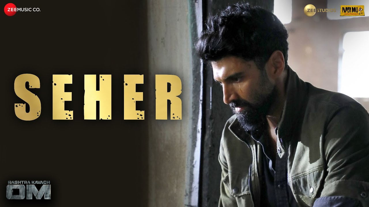 Seher Lyrics – OM Movie | Arijit Singh seher lyrics