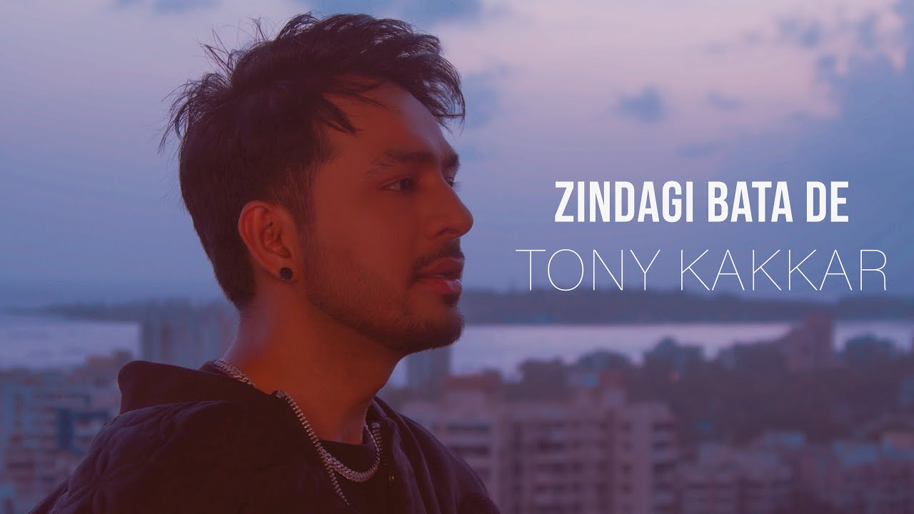 Zindagi Bata De Lyrics – Tony Kakkar zindagi bata de lyrics