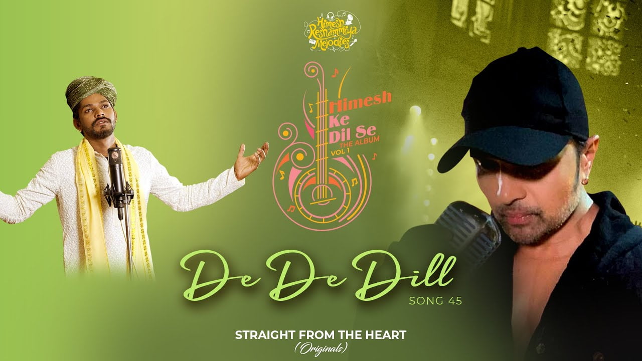 De De Dill Lyrics – Sawai Bhatt | Himesh Reshammiya de de dill lyrics