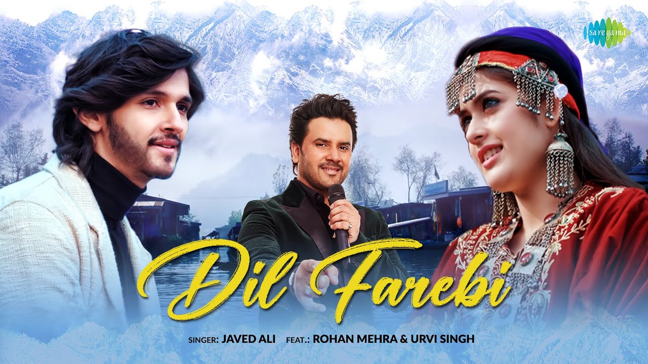 Dil Farebi Lyrics – Javed Ali | Rohan Mehra dil farebi lyrics