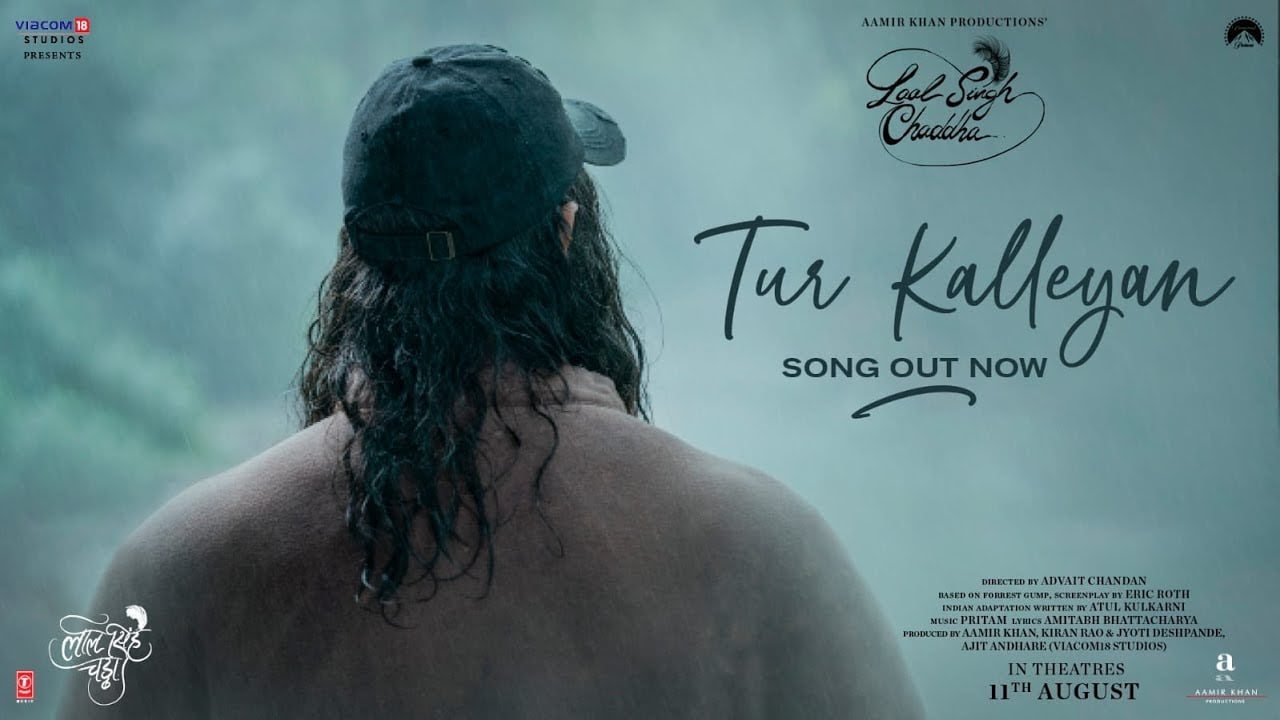 Tur Kalleyan Lyrics – Laal Singh Chaddha | Arijit Singh tur kalleyan lyrics