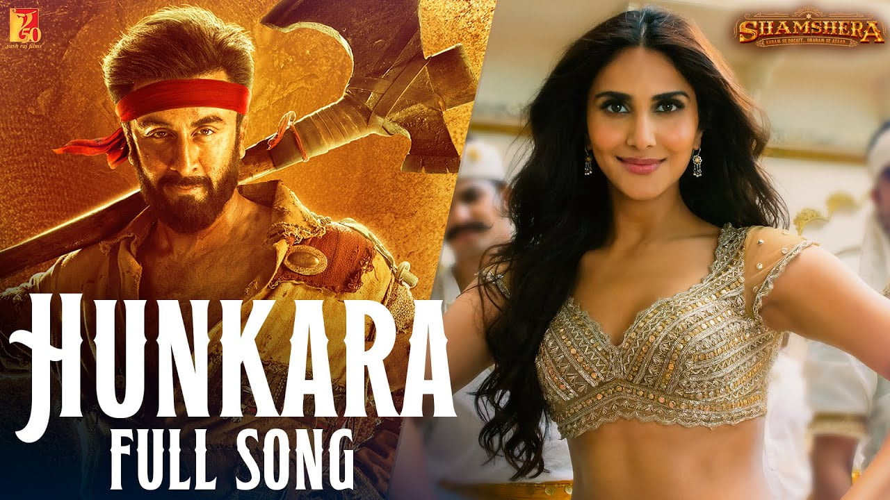 Hunkara Lyrics – Shamshera Movie | Richa Sharma