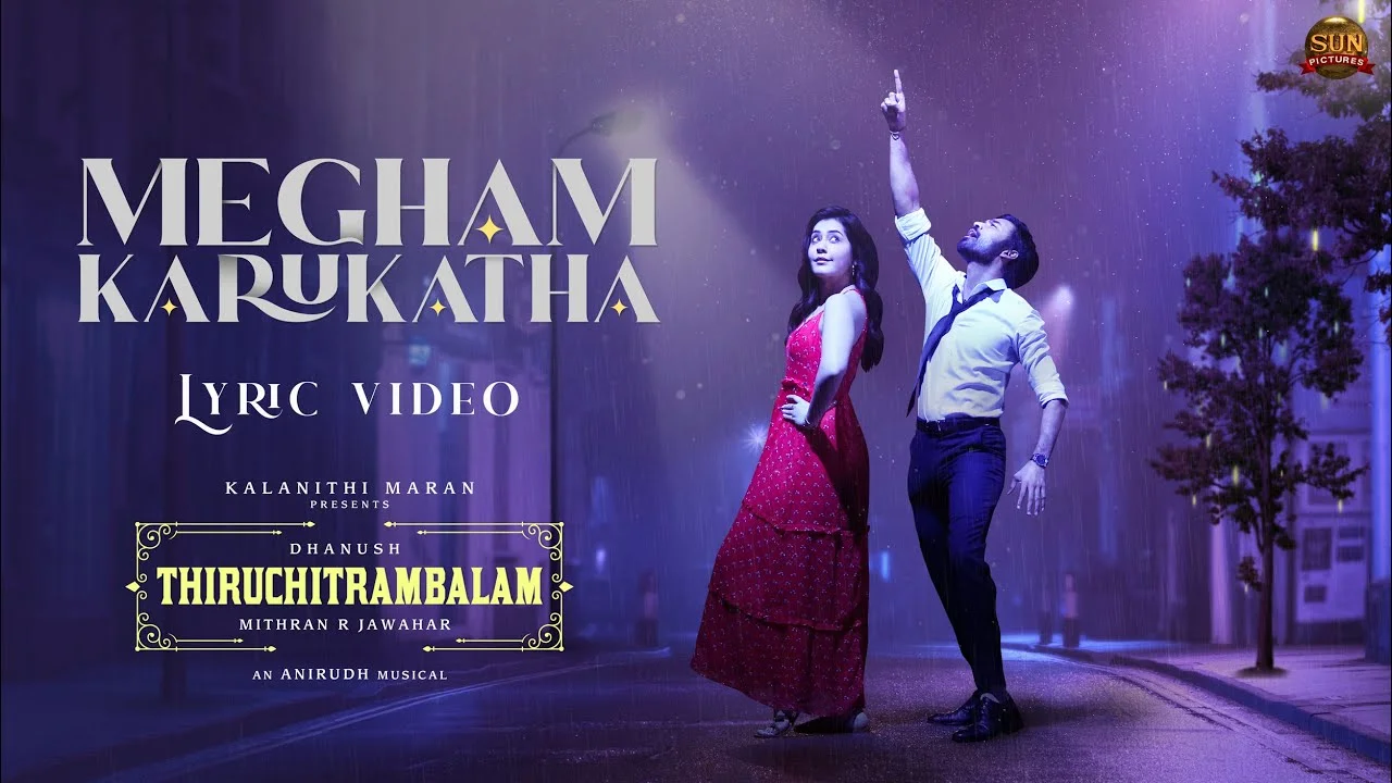 Megham Karukatha Lyrics – Thiruchitrambalam megham karukatha lyrics