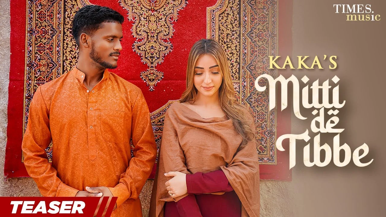 Mitti De Tibbe Lyrics – Kaka mitti de tibbe lyrics