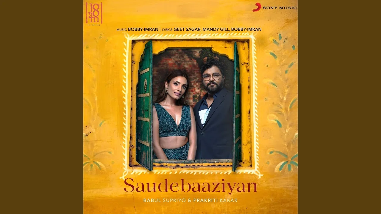 Saudebaaziyan Lyrics – Prakriti Kakar | Babul Supriyo saudebaaziyan lyrics