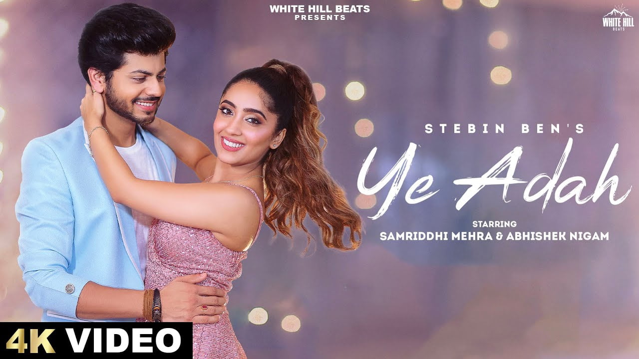 Ye Adah Lyrics – Stebin Ben | Abhishek Nigam ye adah lyrics