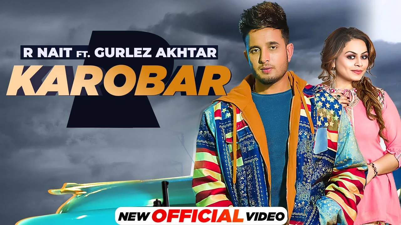 Karobar Lyrics – R Nait | Gurlez Akhtar karobar lyrics