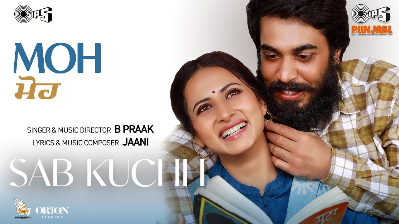 Sab Kuchh Lyrics – B Praak | MOH Punjabi Movie sab kuchh lyrics